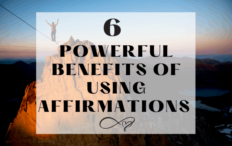 6 POWERFUL Benefits of Using Affirmations